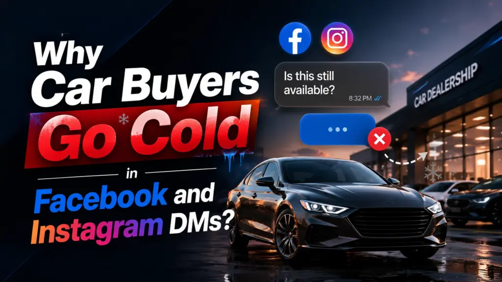 Why Car Buyers Go Cold in Facebook and Instagram DMs?